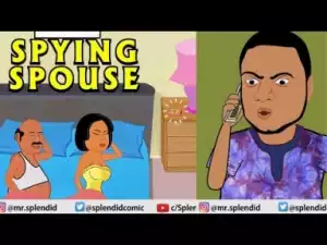 Video: Splendid TV – Spying Spouse, Akpors Family